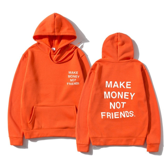 Unisex MAKE MONEY NOT FRIENDS Hoodies